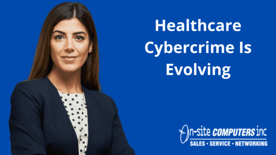 Healthcare Cybercrime Is Evolving