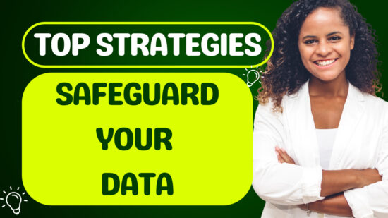 Key Strategies for Safeguarding Your Data